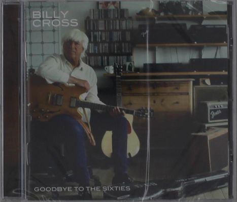 Billy Cross: Goodbye To The Sixties, CD