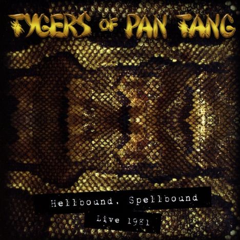 Tygers Of Pan Tang: Hellbound, Spellbound '81, CD