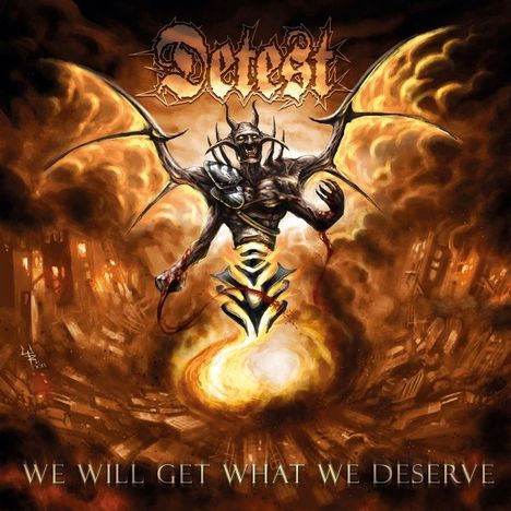 Detest: We Will Get What We Deserve, CD