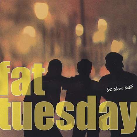 Fat Tuesday: Let Them Talk, CD