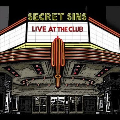 Secret Sins: Live At The Club, CD