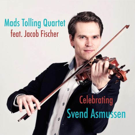 Mads Tolling (geb. 1980): Celebrating Svend Asmussen, CD