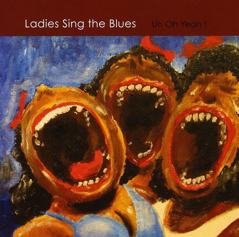 Ladies Sing The Blues: Uh Oh Yeah, CD
