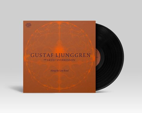 Text: "GUSTAF LJUNGREN with SKÚLI SVERRISSON - Along the Low Road". Orange Muster auf braunem Vinyl-Cover.