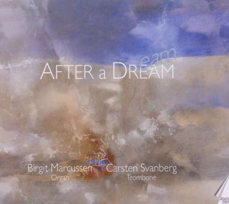 Musik für Posaune &amp; Orgel "After a Dream", CD