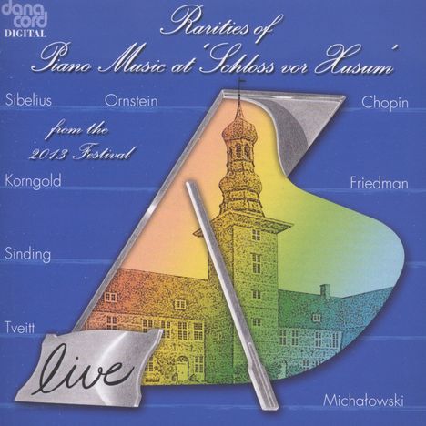 Rarities of Piano Music at "Schloss vor Husum" 2013, CD