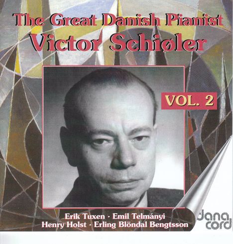 Victor Schiöler - The Great Danish Pianist Victor Schiöler Vol.2, 2 CDs