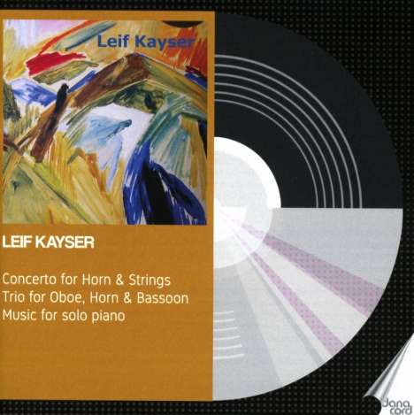 Leif Kayser (1919-2001): Konzert für Horn &amp; Streicher, CD
