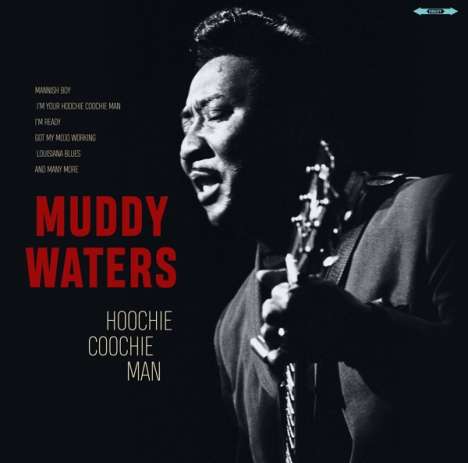 Muddy Waters: Hoochie Coochie Man (180g), LP