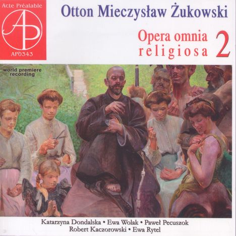 Otton Mieczyslaw Zukowski (1867-1939): Opera omnia religiosa Vol.2, CD