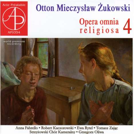 Otton Mieczyslaw Zukowski (1867-1939): Opera omnia religiosa Vol.4, CD