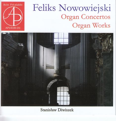 Felix Nowowiejski (1877-1946): Concerti für Orgel op. 56 Nr. 1-4, 2 CDs