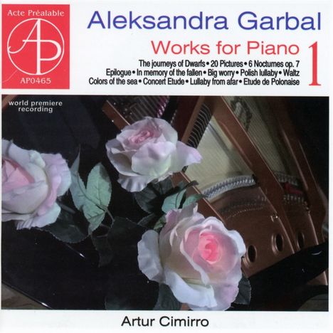 Aleksandra Garbal (geb. 1970): Klavierwerke Vol.1, CD