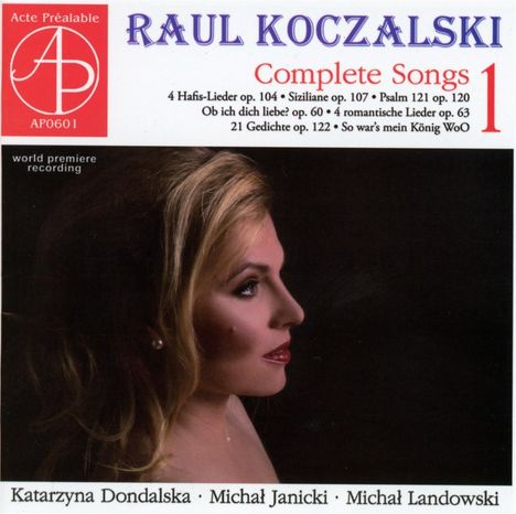 Raul Koczalski (1885-1948): Sämtliche Lieder Vol.1, CD