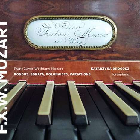 Franz Xaver Mozart (1791-1844): Klavierwerke, CD