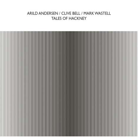 Arild Andersen, Clive Bell &amp; Mark Wastell: Tales Of Hacky, CD