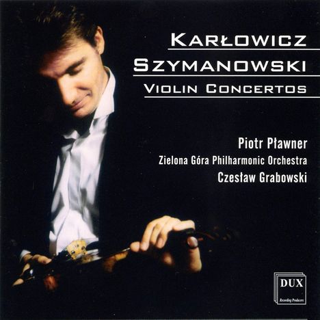 Mieczyslaw Karlowicz (1876-1909): Violinkonzert op.8, CD