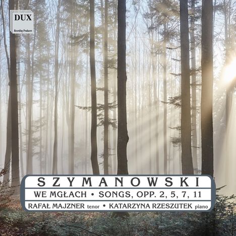 Karol Szymanowski (1882-1937): Klavierlieder, CD