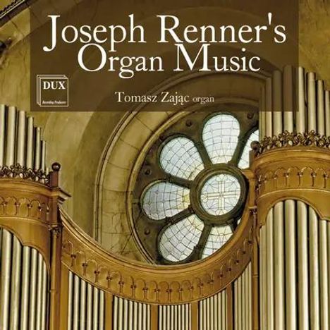 "Joseph Renner's Organ Music" und "Tomasz Zając, organ". Historische Orgelpfeifen vor einem Rundfenster.
