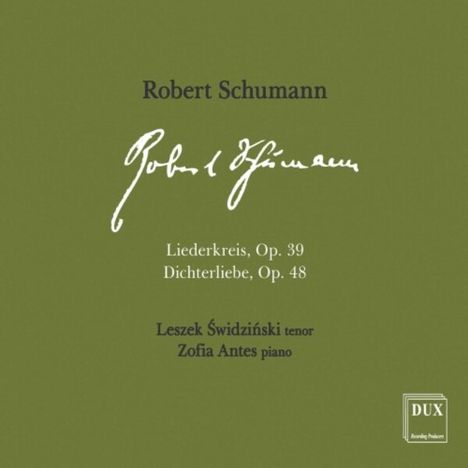 "Robert Schumann, Liederkreis Op. 39, Dichterliebe Op. 48, Leszek Świdziński Tenor, Zofia Antes Piano."