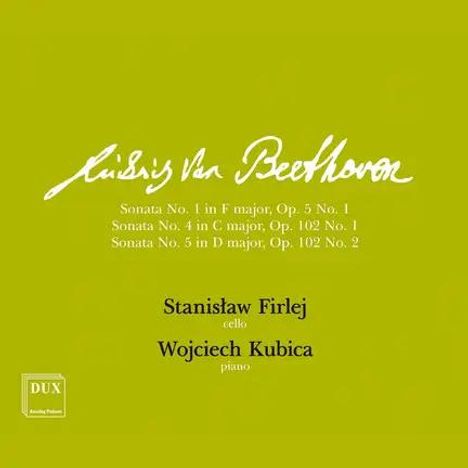 Ludwig van Beethoven. Sonaten Nr. 1, 4, 5. Stanisław Firlej (Cello), Wojciech Kubica (Klavier). Grüner Hintergrund.