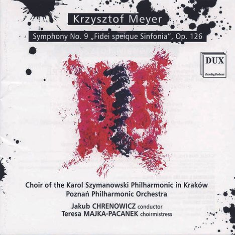 Krzysztof Meyer (geb. 1943): Symphonie Nr.9 op.126 "Symphony of Faith and Hope" für Chor &amp; Orchester, CD