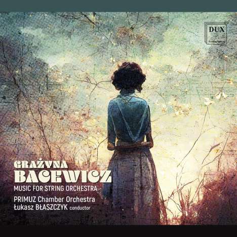 Grazyna Bacewicz (1909-1969): Werke für Streichorchester, CD