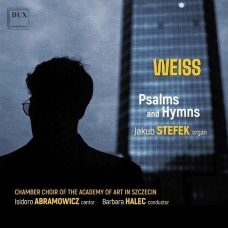 WEISS, Psalms and Hymns. Silhouette vor einem hohen Gebäude. Jakub STEFEK, Chamber Choir of the Academy of Art.
