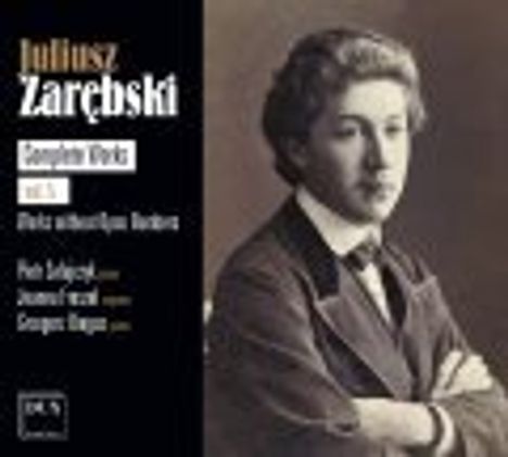 "Juliusz Zarębski, Complete Works vol. 5, Duo costituito para violino, Piotr, Janusz, Georges." Portrait eines Mannes in Vintage-Stil.