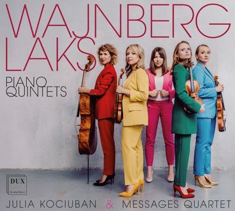 "WAJNBERG LAKS Piano Quintets. Julia Kociuban & Messages Quartet." Fünf Frauen in bunten Anzügen mit Instrumenten.