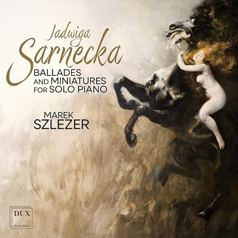 Jadwiga Sarnecka: Ballades and Miniatures for Solo Piano. Marek Szlezer. Eine dynamische Figur reitet ein stürmisches Pferd.