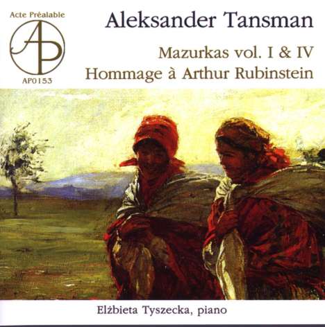 Alexandre Tansman (1897-1986): Mazurken Sammlungen 1 &amp; 4, CD