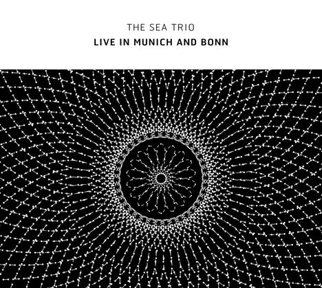 Sea Trio: Live In Munich &amp; Bonn, 2 CDs