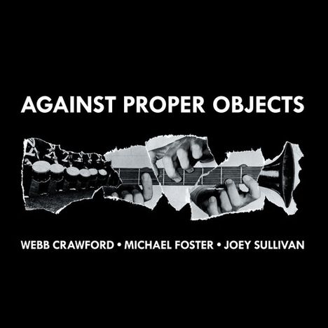 Michael Foster: Against Proper Objects, CD