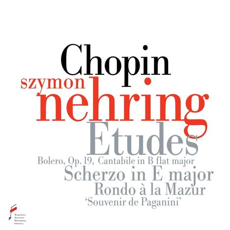 Text: "Chopin, szymon nehring, Etudes, Bolero, Op. 19, Cantabile in B flat major, Scherzo in E major, Rondo à la Mazur, 'Souvenir de Paganini'". Links unten ein Logo.