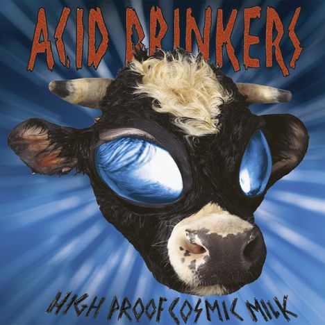 Acid Drinkers: High Proof Cosmic Milk, CD