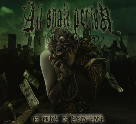 All Shall Perish: The Price Of Existence (Limited-Edition), CD