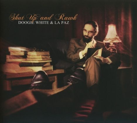 Doogie White &amp; La Paz: Shut Up And Rawk, CD
