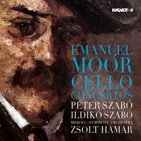 Emanuel Moor (1863-1931): Cellokonzert cis-moll op.64, CD