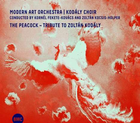 Modern Art Orchestra &amp; Kodály Choir: The Peacock: Tribute To Zoltán Kodály, 2 CDs