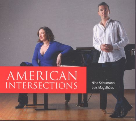 Nina Schumann &amp; Luis Magalhaes - American Intersections, CD