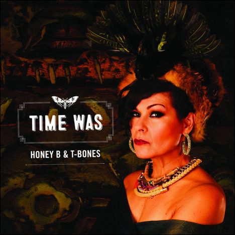 Honey B &amp; T-Bones: Time Was (180g), LP