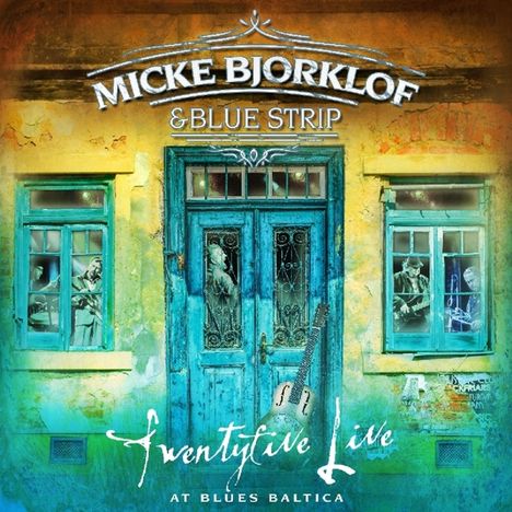 Micke Bjorklof &amp; Blue Strip: Twentyfive Live At Blues Baltica, 2 LPs