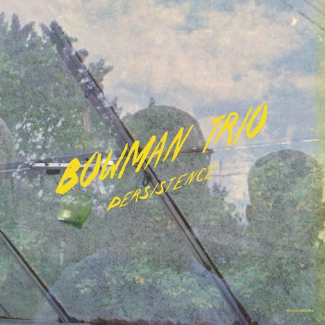 Bowman Trio: Persistence (Limited Edition) (Sun Yellow Vinyl), LP