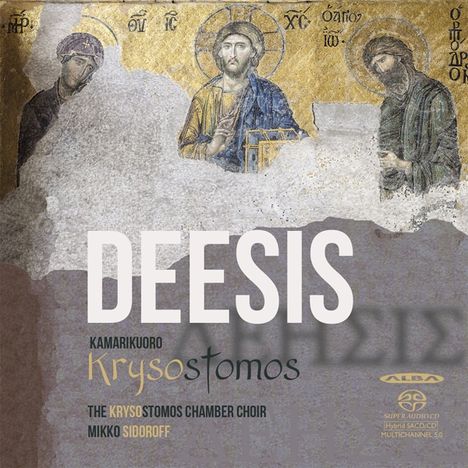 Krysostomos Chamber Choir - Deesis, Super Audio CD