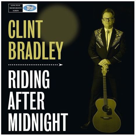 Clint Bradley: Riding After Midnight, LP