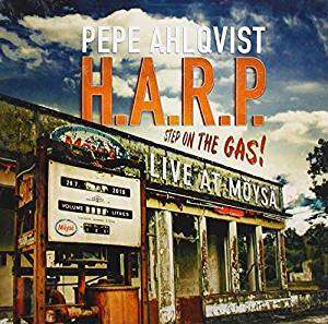 Pepe Ahlqvist: Step On The Gas!: Live At Möysä, CD