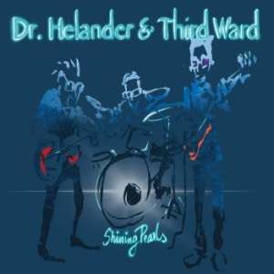 Dr. Helander &amp; Third Ward: Shining Pearls, CD
