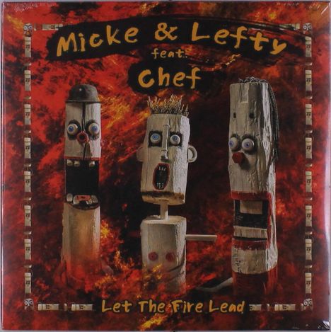 Micke &amp; Lefty: Let The Fire Lead, LP