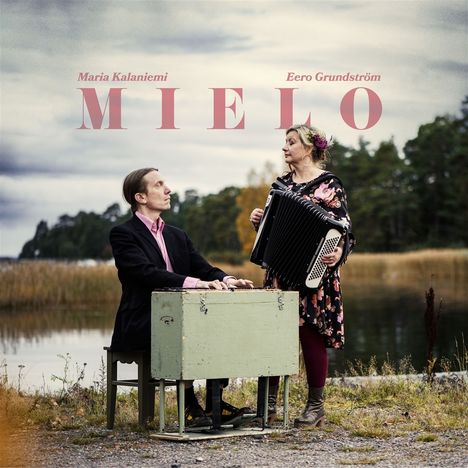 Maria Kalaniemi &amp; Eero Grundström: Mielo, CD